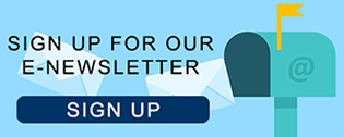Sign Up for our E-Newsletter